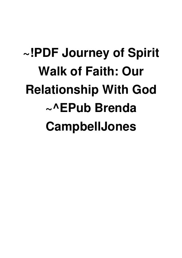 Journey of Spirit Walk of Faith:Our Relationship with God